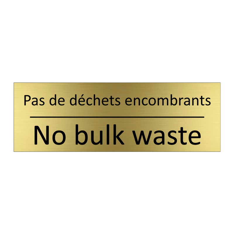 Pas de déchets encombrants - No bulk waste