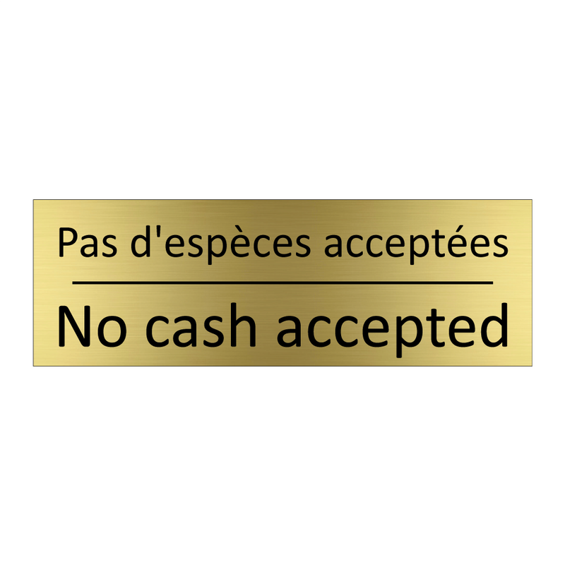 Pas d'espèces acceptées - No cash accepted
