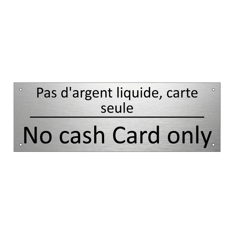 Pas d'argent liquide, carte seule /.../ - No cash Card only