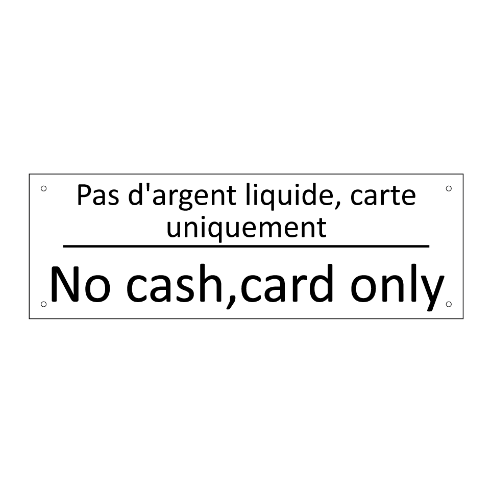 Pas d'argent liquide, carte uniquement /.../ - No cash,card only