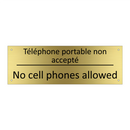 Téléphone portable non accepté - No cell phones allowed