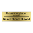 Téléphone portable non accepté - No cell phones allowed
