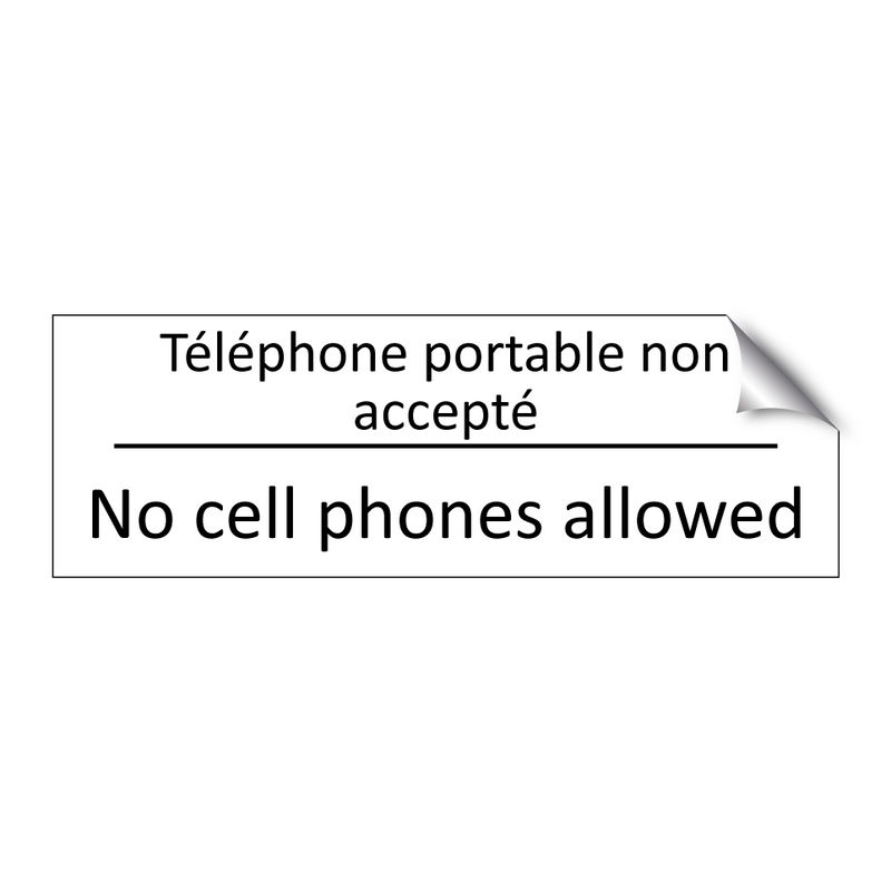 Téléphone portable non accepté - No cell phones allowed