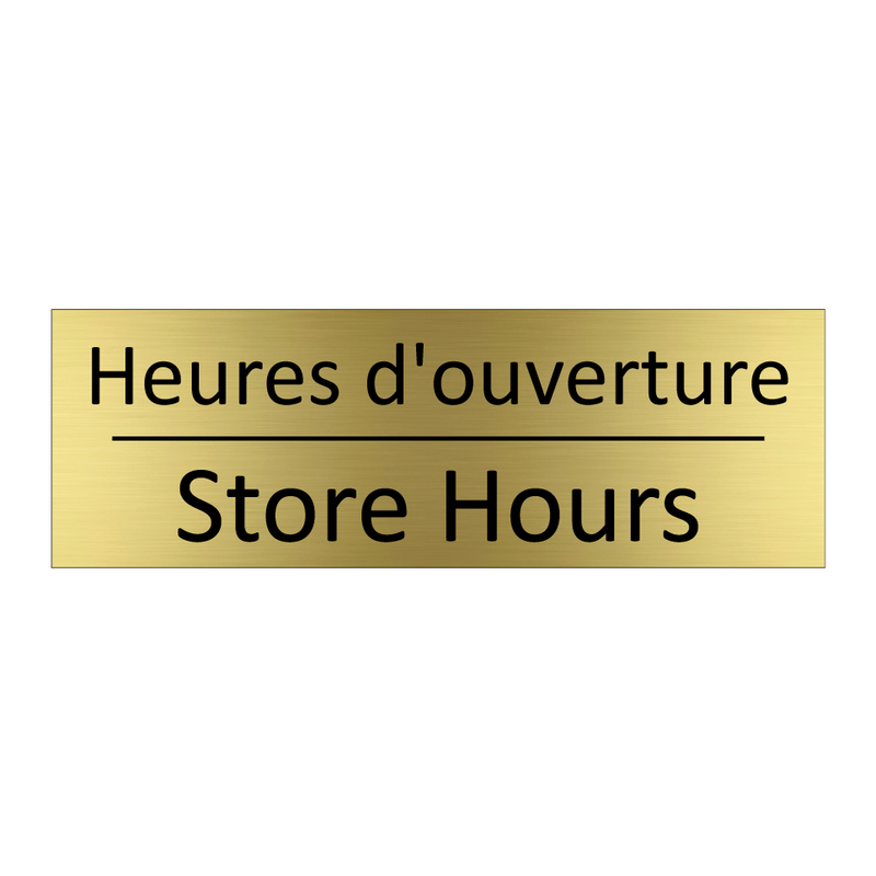 Heures d'ouverture - Store Hours