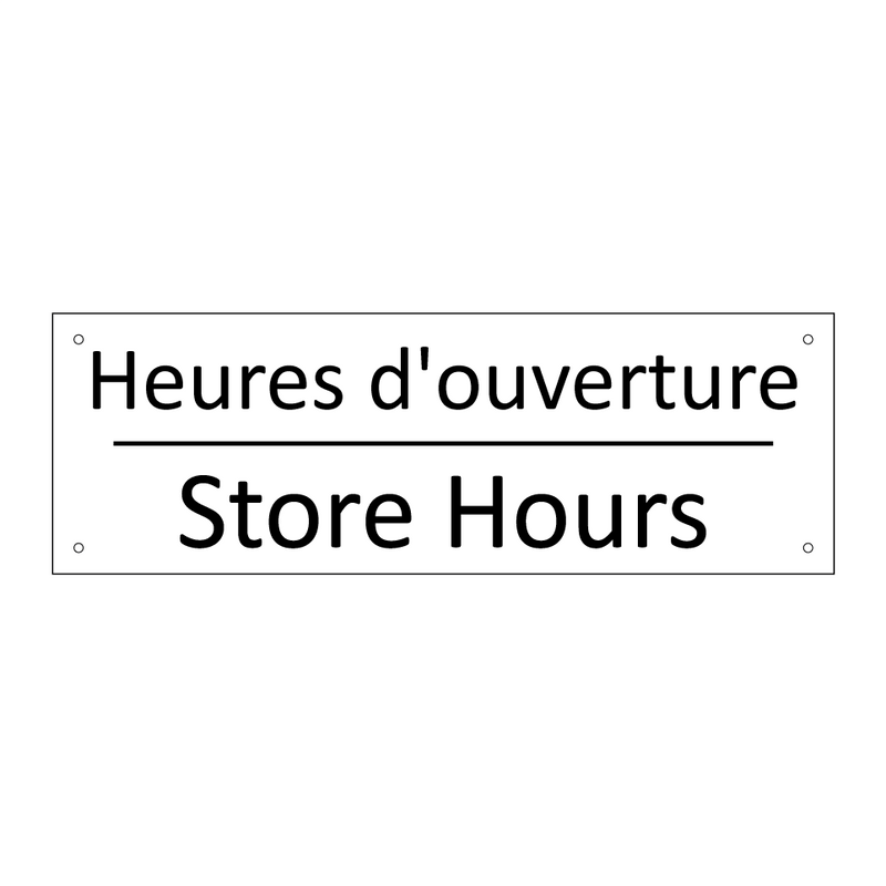 Heures d'ouverture - Store Hours
