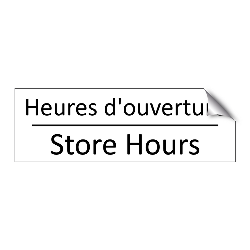 Heures d'ouverture - Store Hours