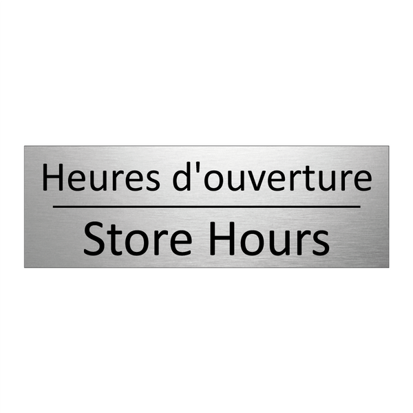 Heures d'ouverture - Store Hours