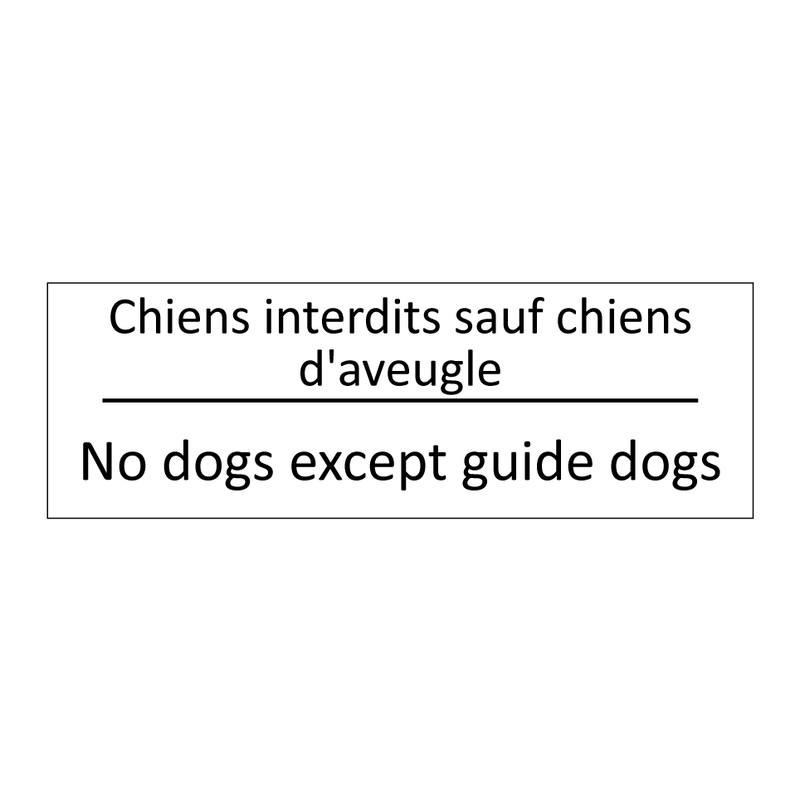 Chiens interdits sauf chiens d'aveugle /.../ - No dogs except guide dogs