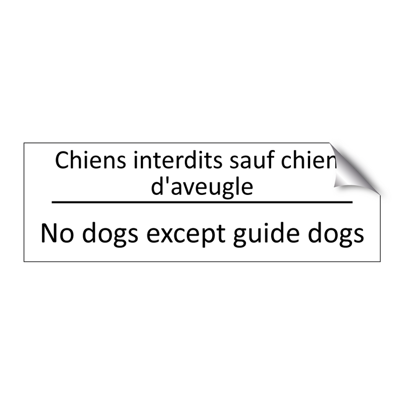 Chiens interdits sauf chiens d'aveugle /.../ - No dogs except guide dogs