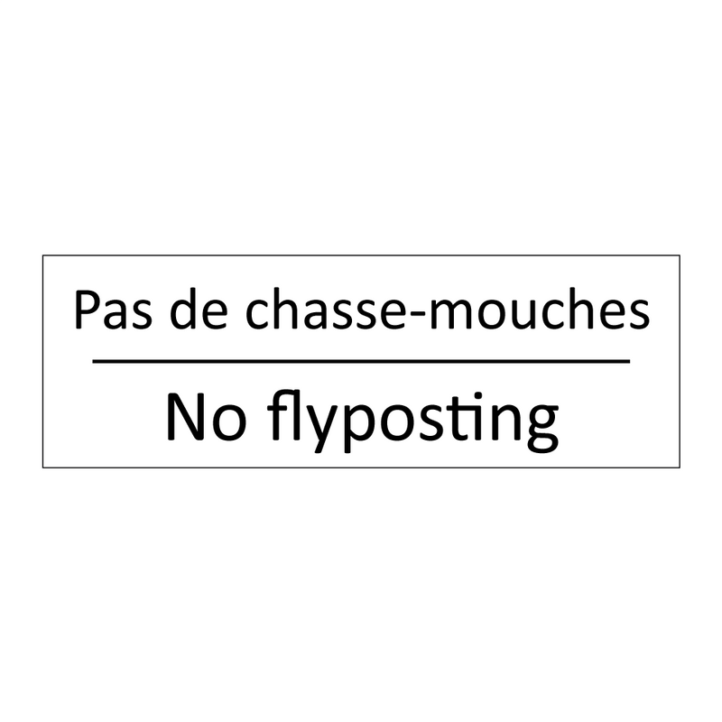 Pas de chasse-mouches - No flyposting
