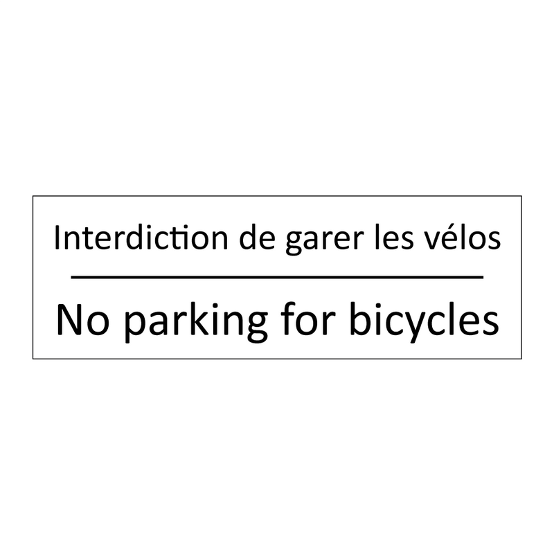 Interdiction de garer les vélos /.../ - No parking for bicycles