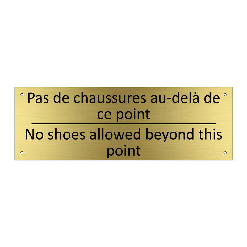 Pas de chaussures au-delà de ce  /.../ - No shoes allowed beyond this point /.../
