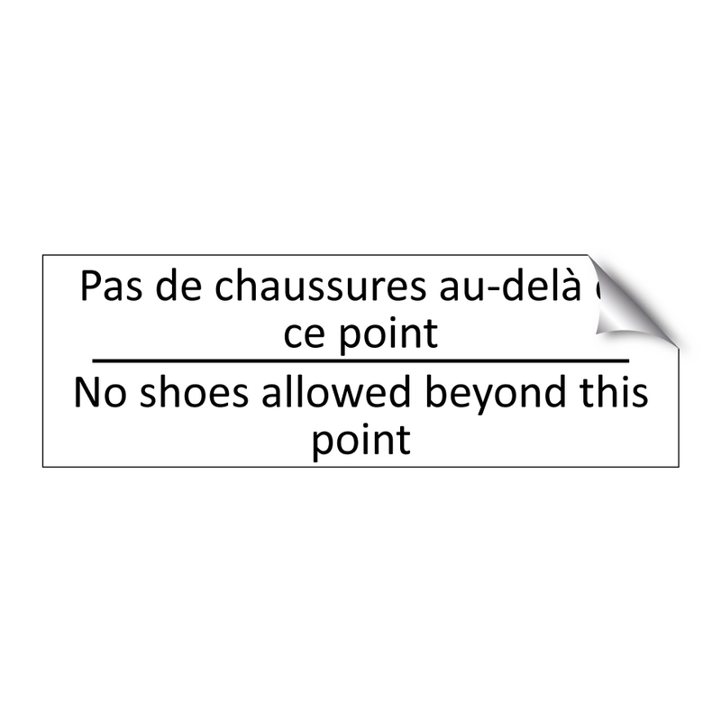 Pas de chaussures au-delà de ce  /.../ - No shoes allowed beyond this point /.../