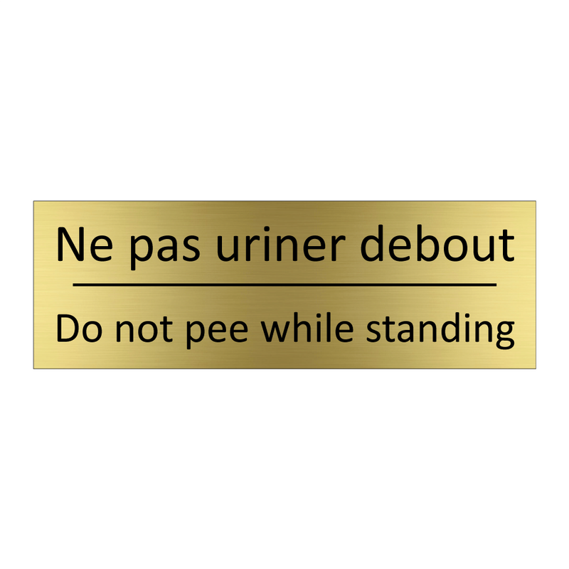 Ne pas uriner debout - Do not pee while standing
