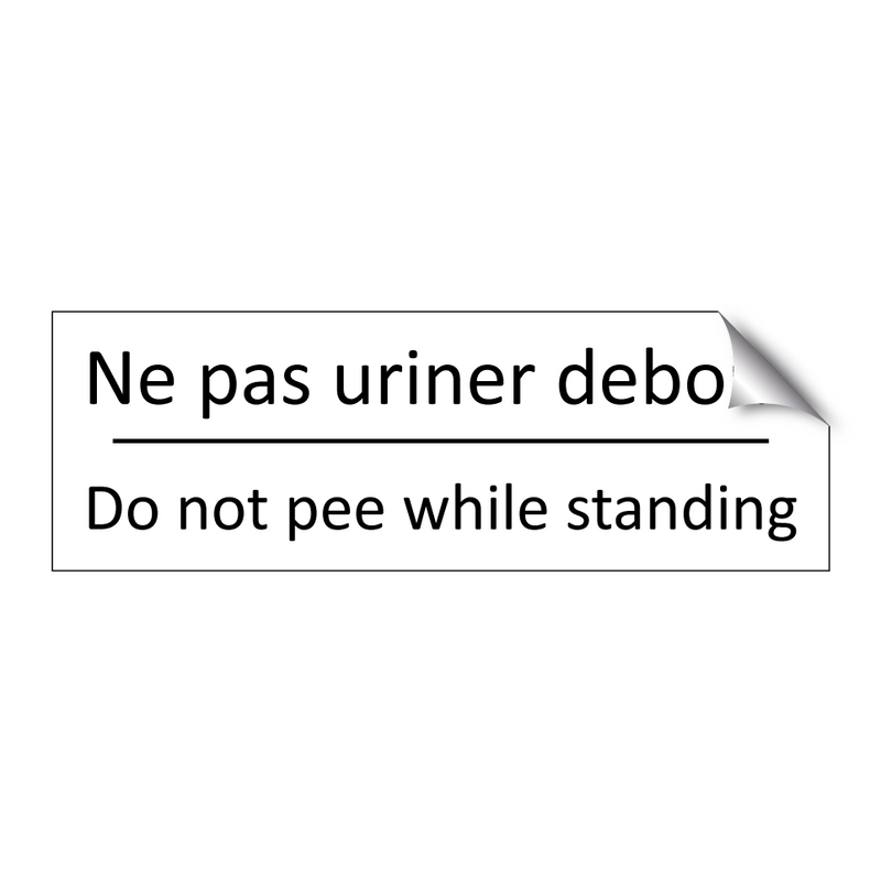 Ne pas uriner debout - Do not pee while standing