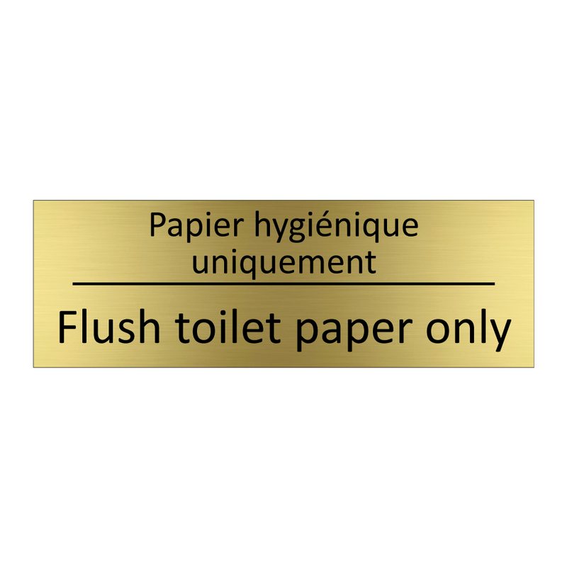 Papier hygiénique uniquement - Flush toilet paper only