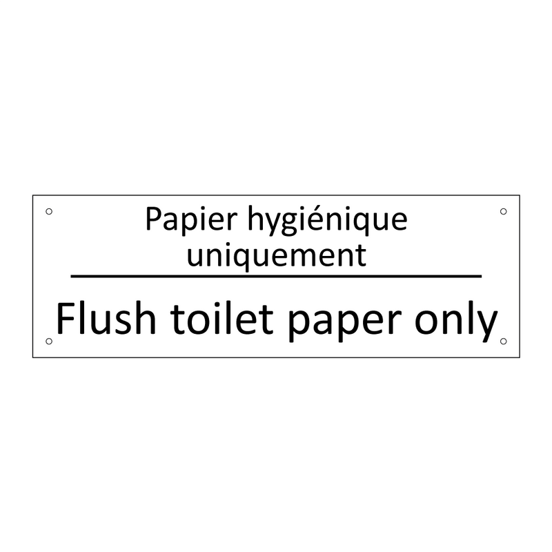 Papier hygiénique uniquement - Flush toilet paper only