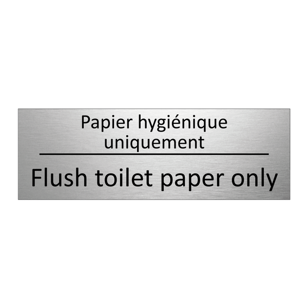 Papier hygiénique uniquement - Flush toilet paper only