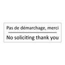 Pas de démarchage, merci - No soliciting thank you