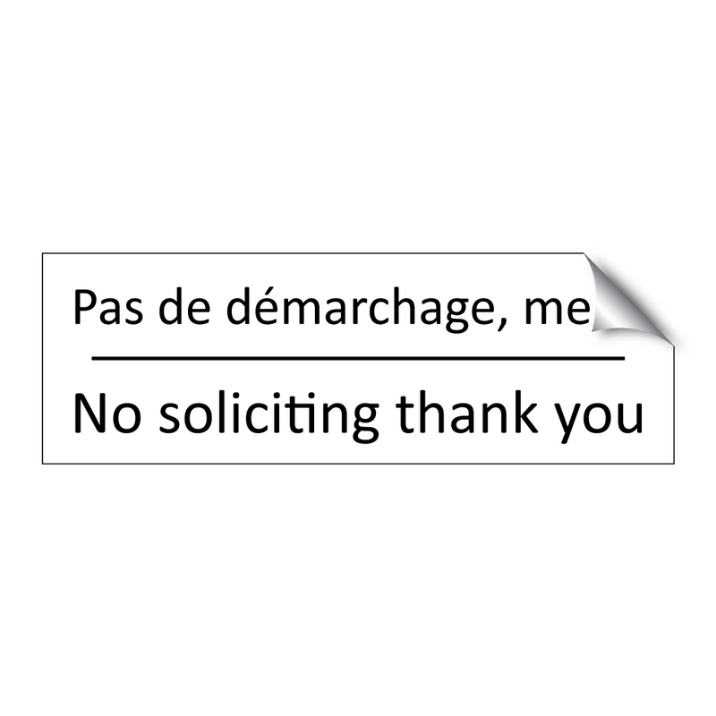 Pas de démarchage, merci - No soliciting thank you