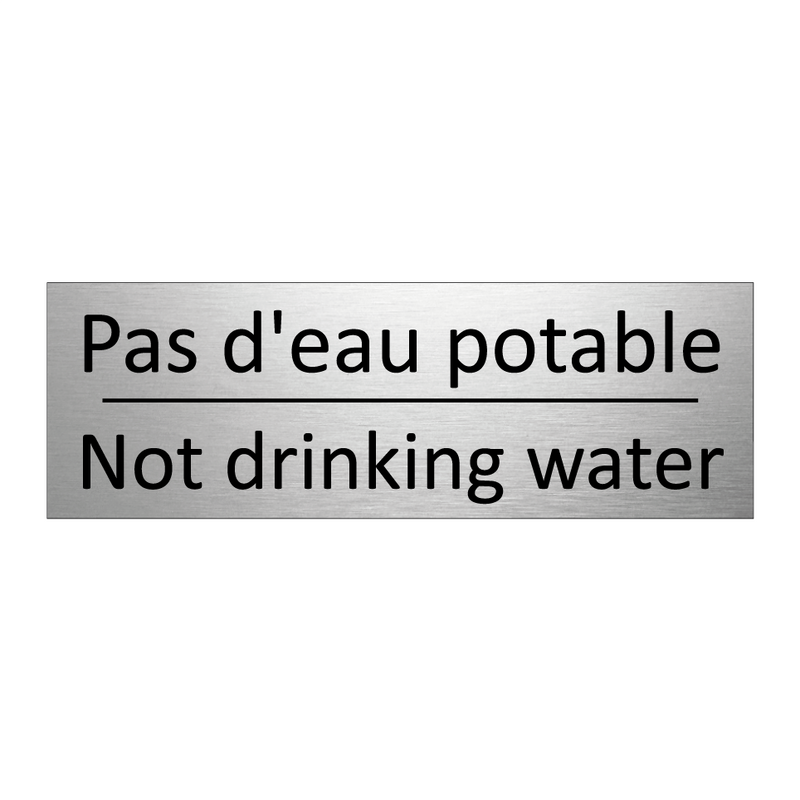 Pas d'eau potable - Not drinking water