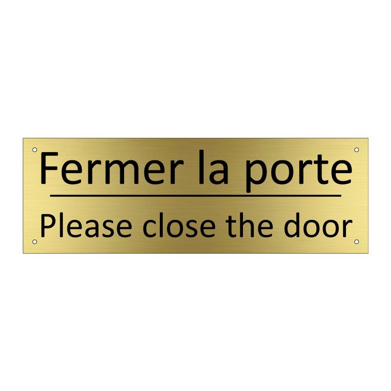 Fermer la porte - Please close the door