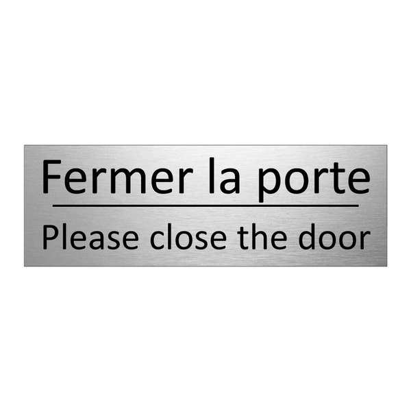 Fermer la porte - Please close the door