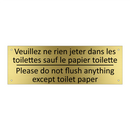 Veuillez ne rien jeter dans les  /.../ - Please do not flush anything except  /.../