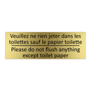 Veuillez ne rien jeter dans les  /.../ - Please do not flush anything except  /.../