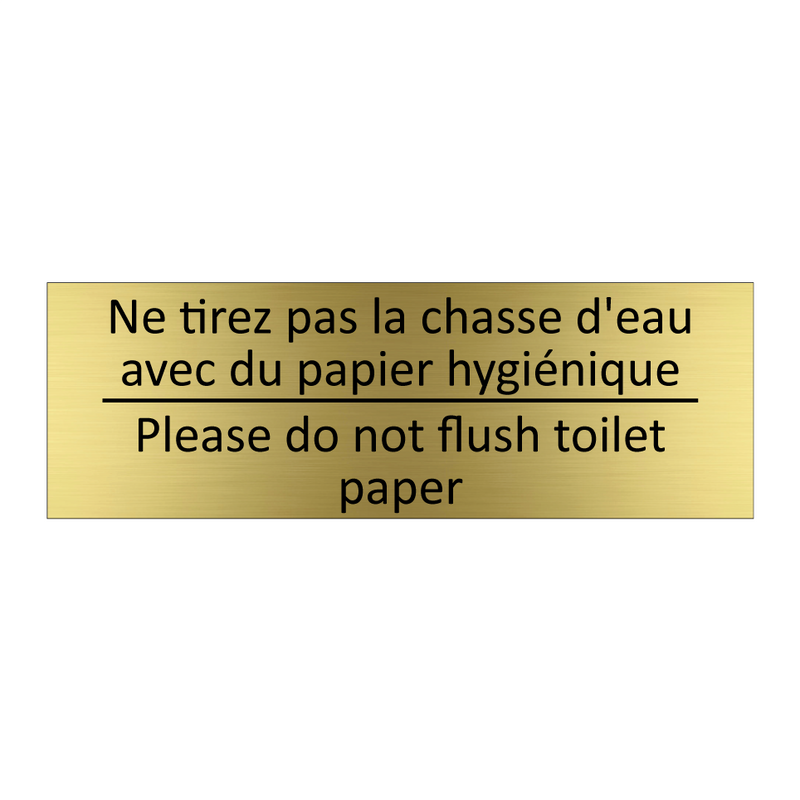 Ne tirez pas la chasse d'eau avec  /.../ - Please do not flush toilet paper /.../
