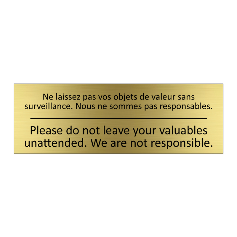 Ne laissez pas vos objets de valeur  /.../ - Please do not leave your valuables  /.../
