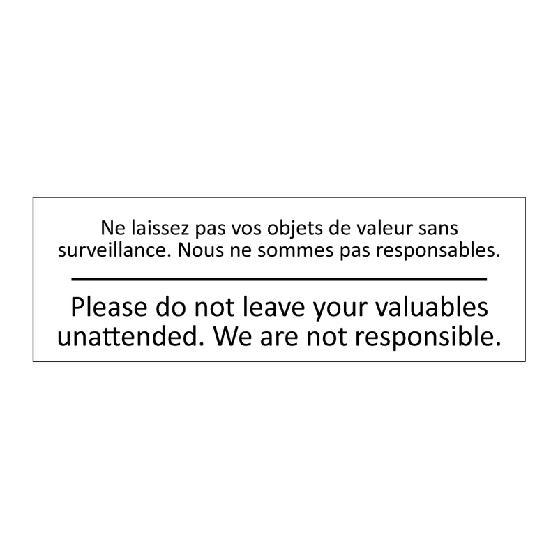 Ne laissez pas vos objets de valeur  /.../ - Please do not leave your valuables  /.../