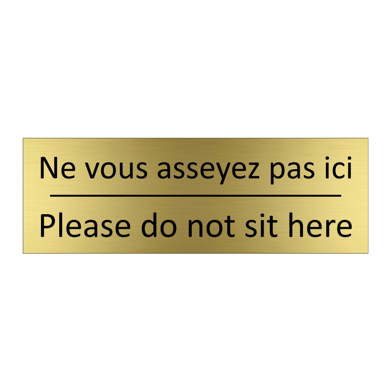 Ne vous asseyez pas ici - Please do not sit here