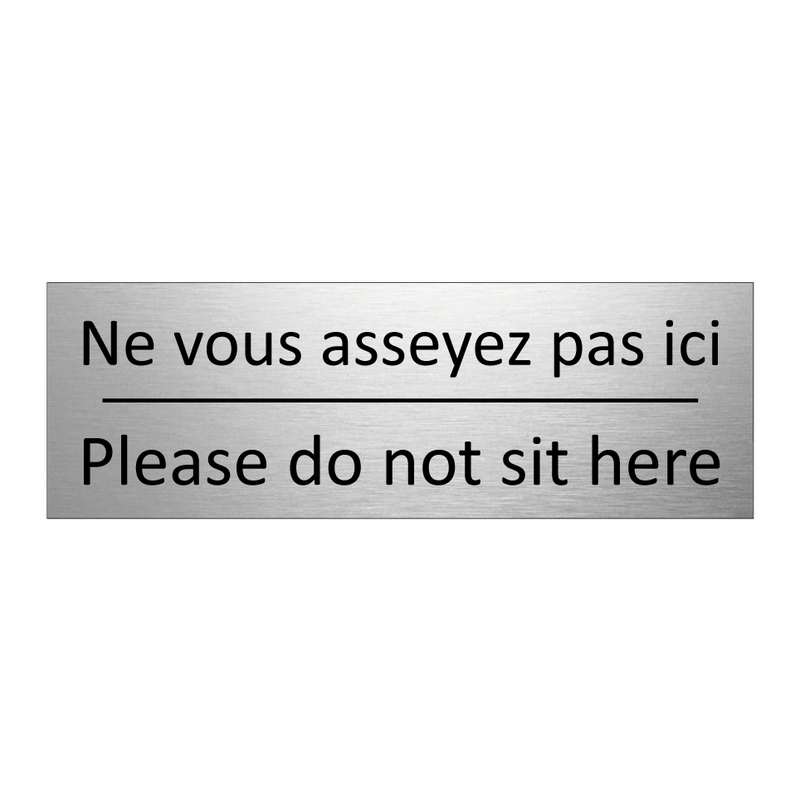 Ne vous asseyez pas ici - Please do not sit here