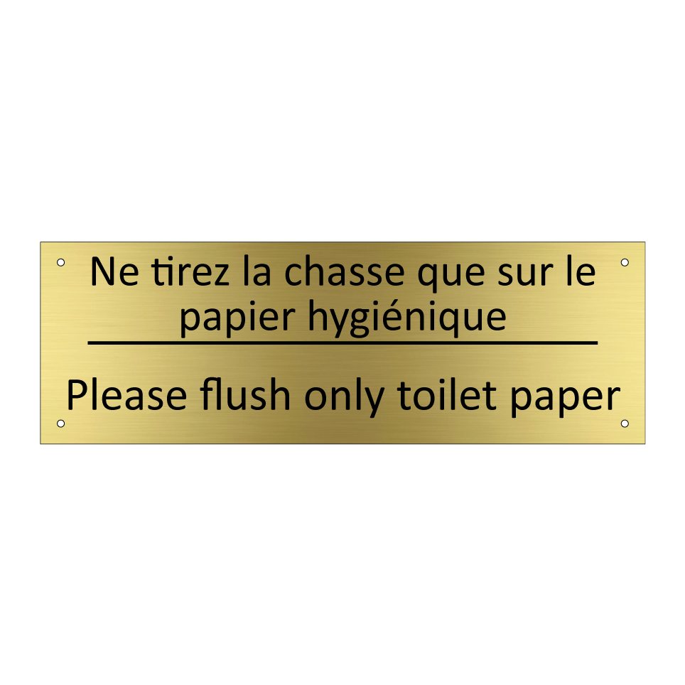 Ne tirez la chasse que sur le  /.../ - Please flush only toilet paper