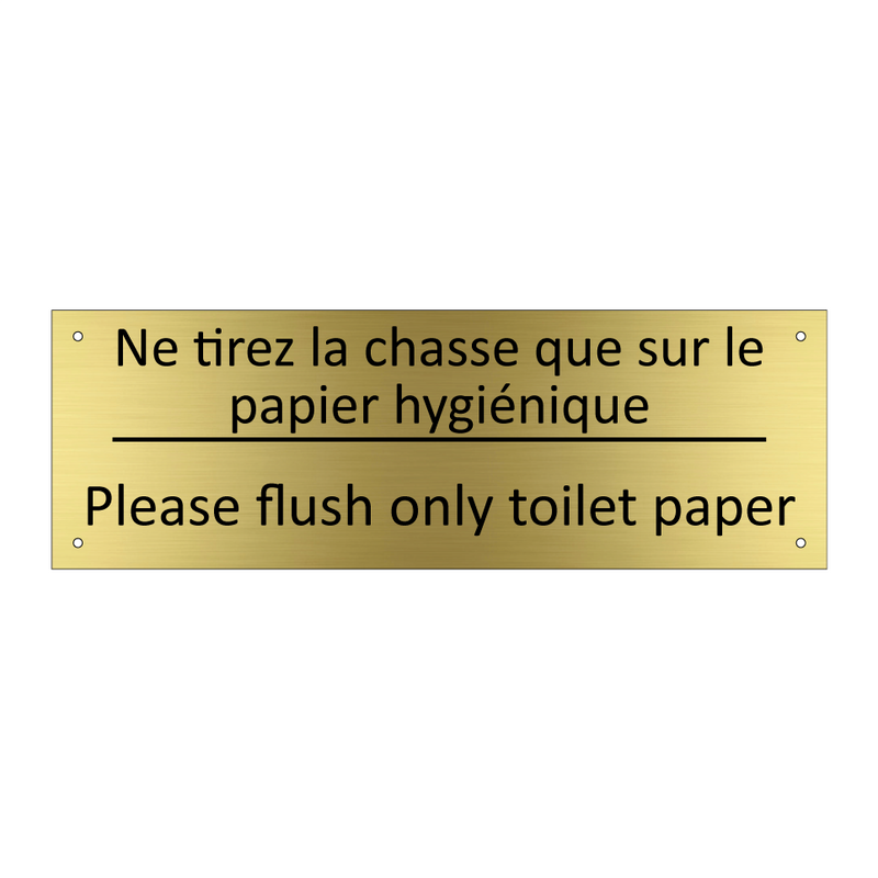 Ne tirez la chasse que sur le  /.../ - Please flush only toilet paper