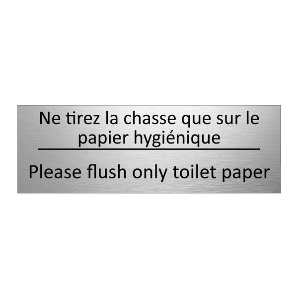 Ne tirez la chasse que sur le  /.../ - Please flush only toilet paper