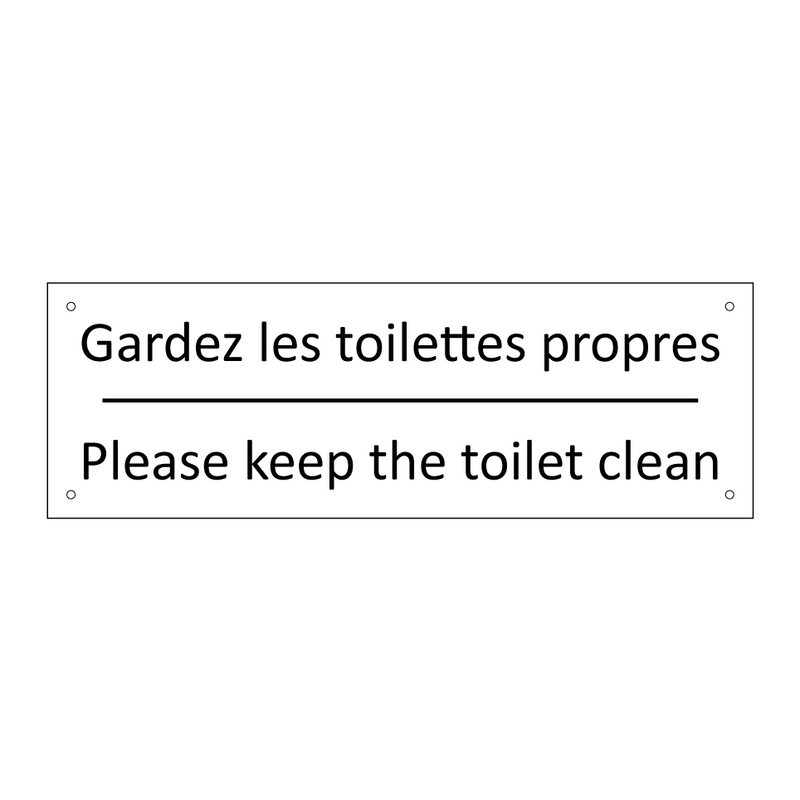 Gardez les toilettes propres - Please keep the toilet clean