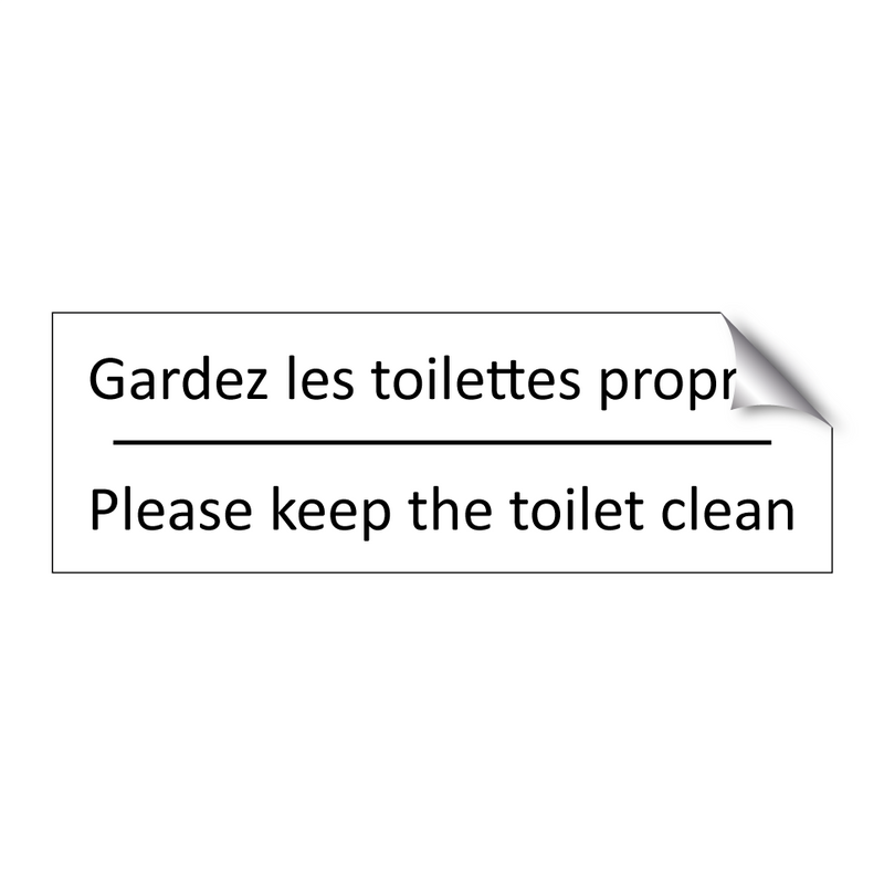 Gardez les toilettes propres - Please keep the toilet clean