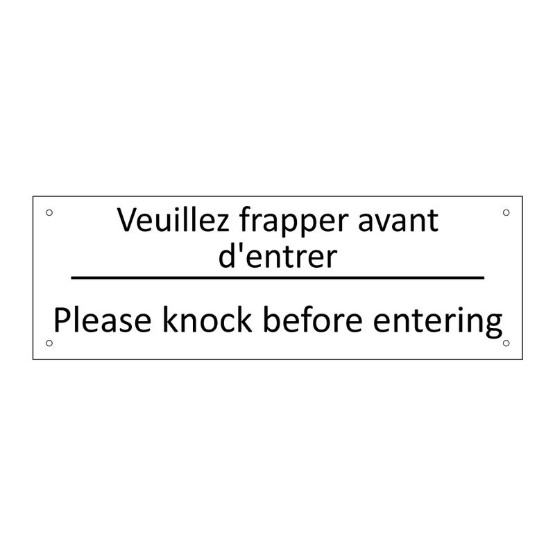 Veuillez frapper avant d'entrer /.../ - Please knock before entering