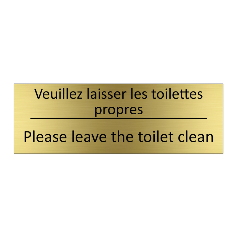 Veuillez laisser les toilettes  /.../ - Please leave the toilet clean