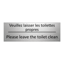 Veuillez laisser les toilettes  /.../ - Please leave the toilet clean