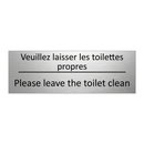 Veuillez laisser les toilettes  /.../ - Please leave the toilet clean