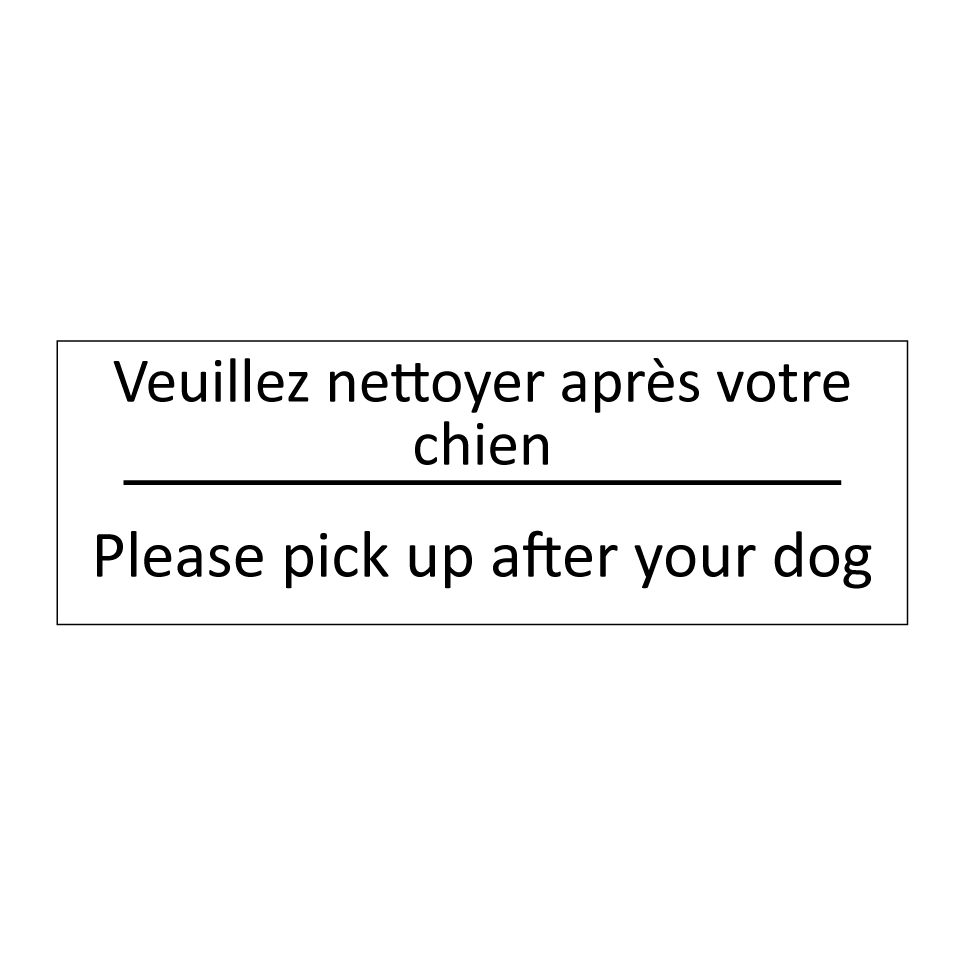 Veuillez nettoyer après votre  /.../ - Please pick up after your dog