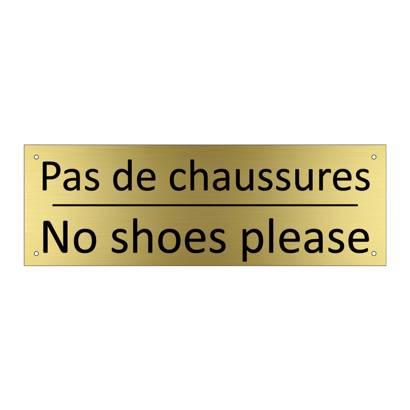 Pas de chaussures - No shoes please