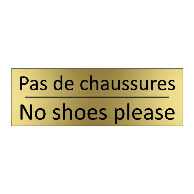 Pas de chaussures - No shoes please