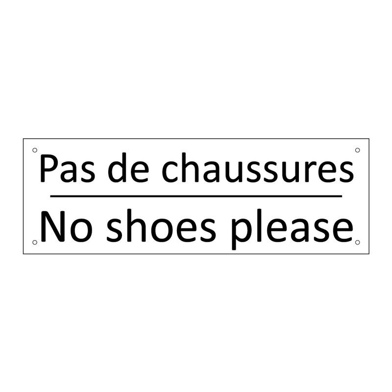 Pas de chaussures - No shoes please