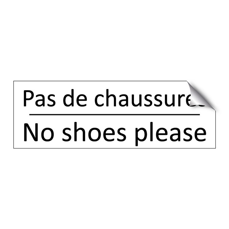 Pas de chaussures - No shoes please