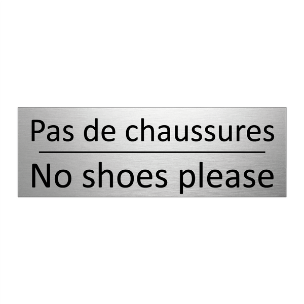Pas de chaussures - No shoes please