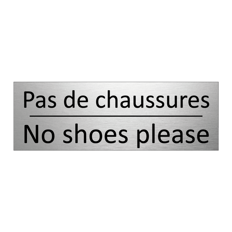 Pas de chaussures - No shoes please